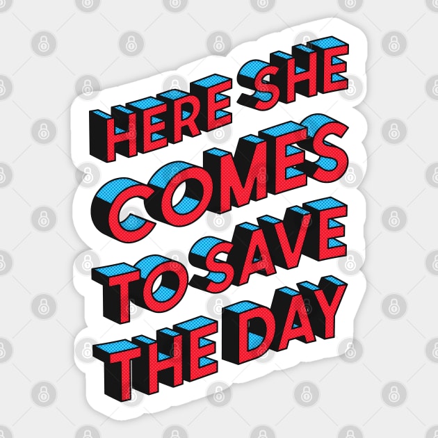 Here She Comes To Save The Day Sticker by Rigipedia